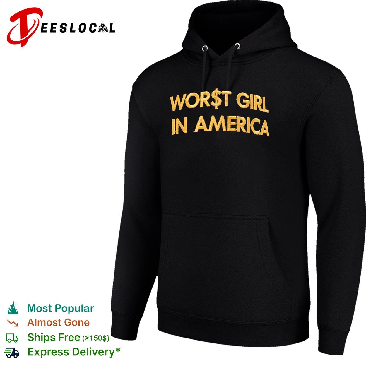 Worst girl in America shirt