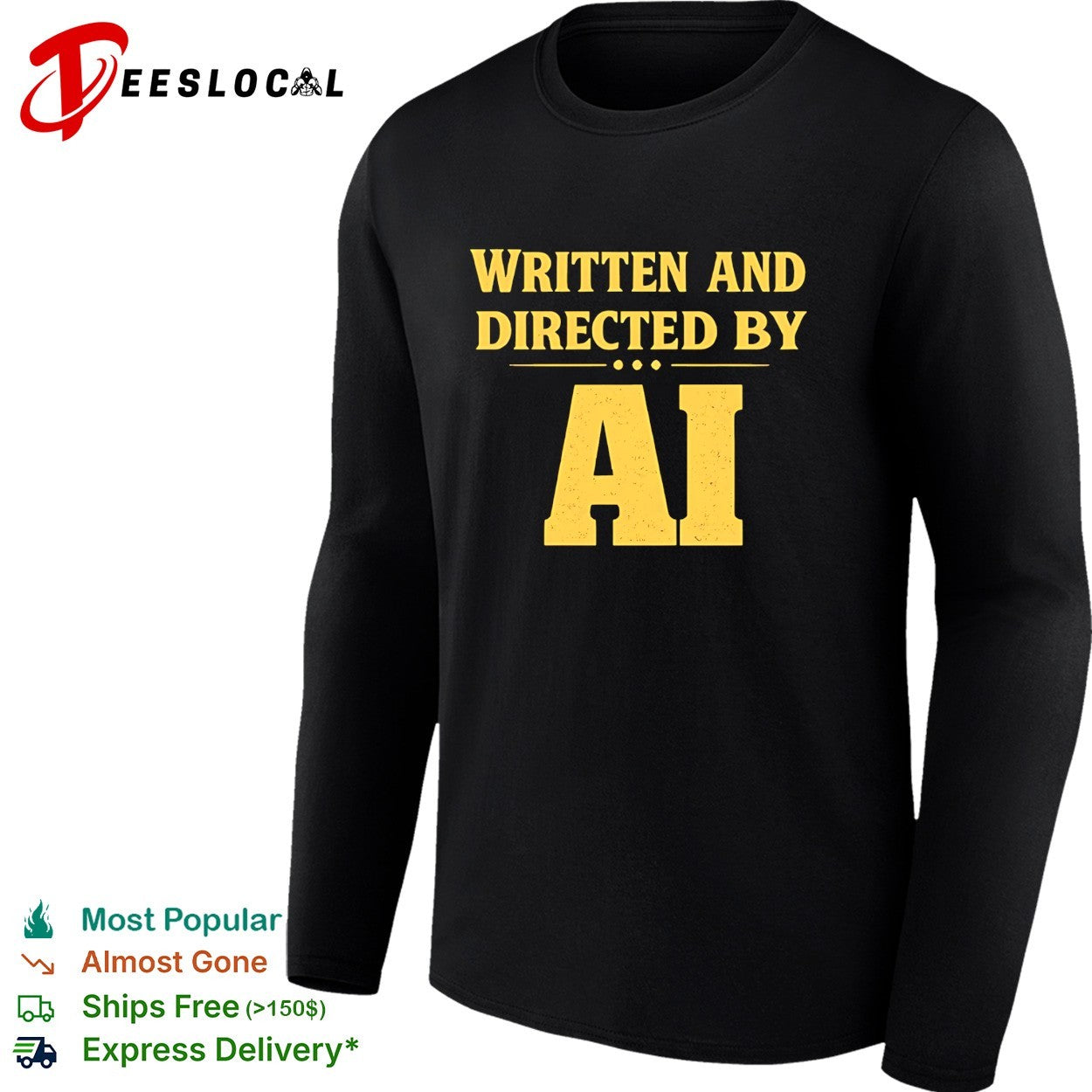 Written and directed by AI bold text shirt