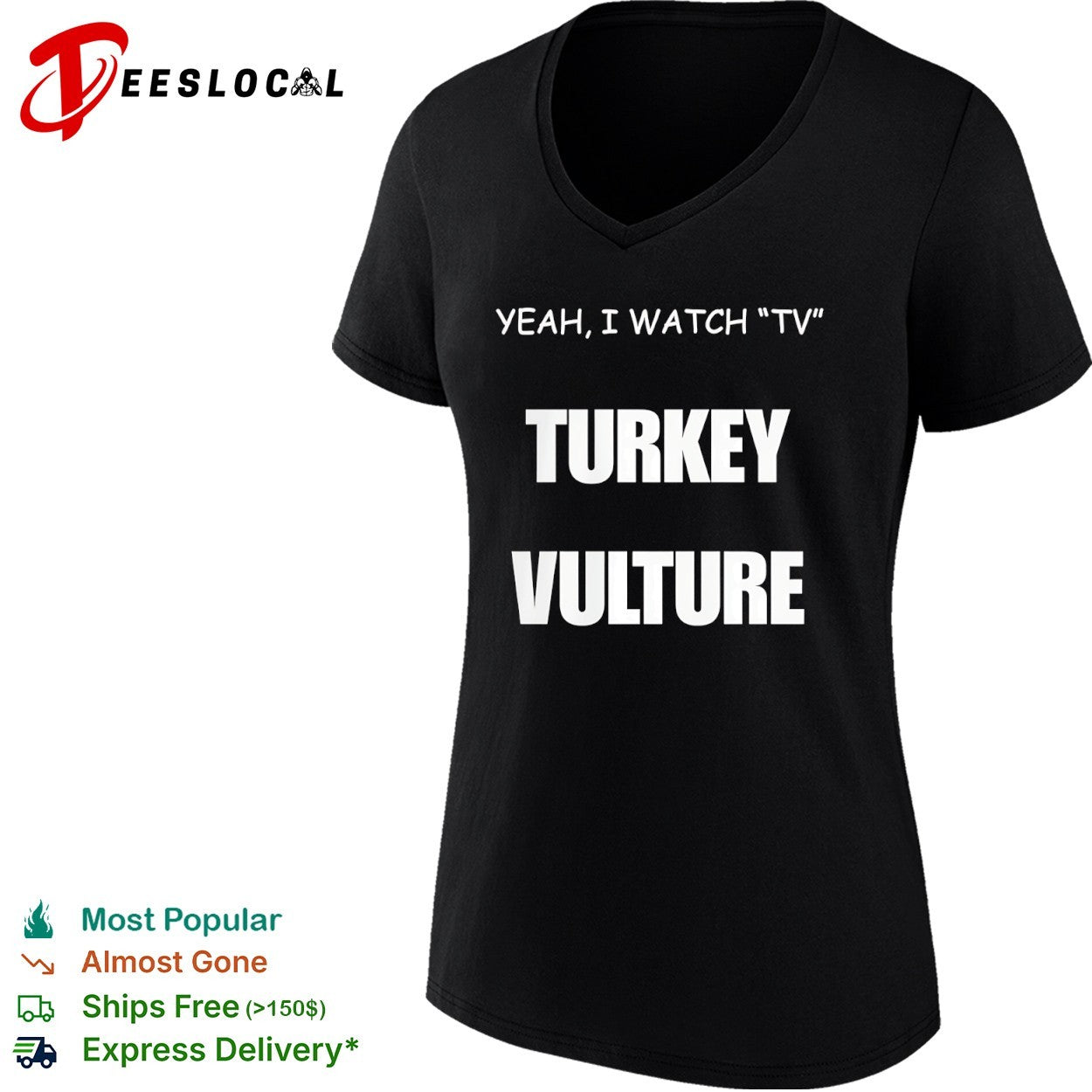 Yeah I watch tv Turkey Vulture shirt