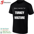 Yeah I watch tv Turkey Vulture shirt