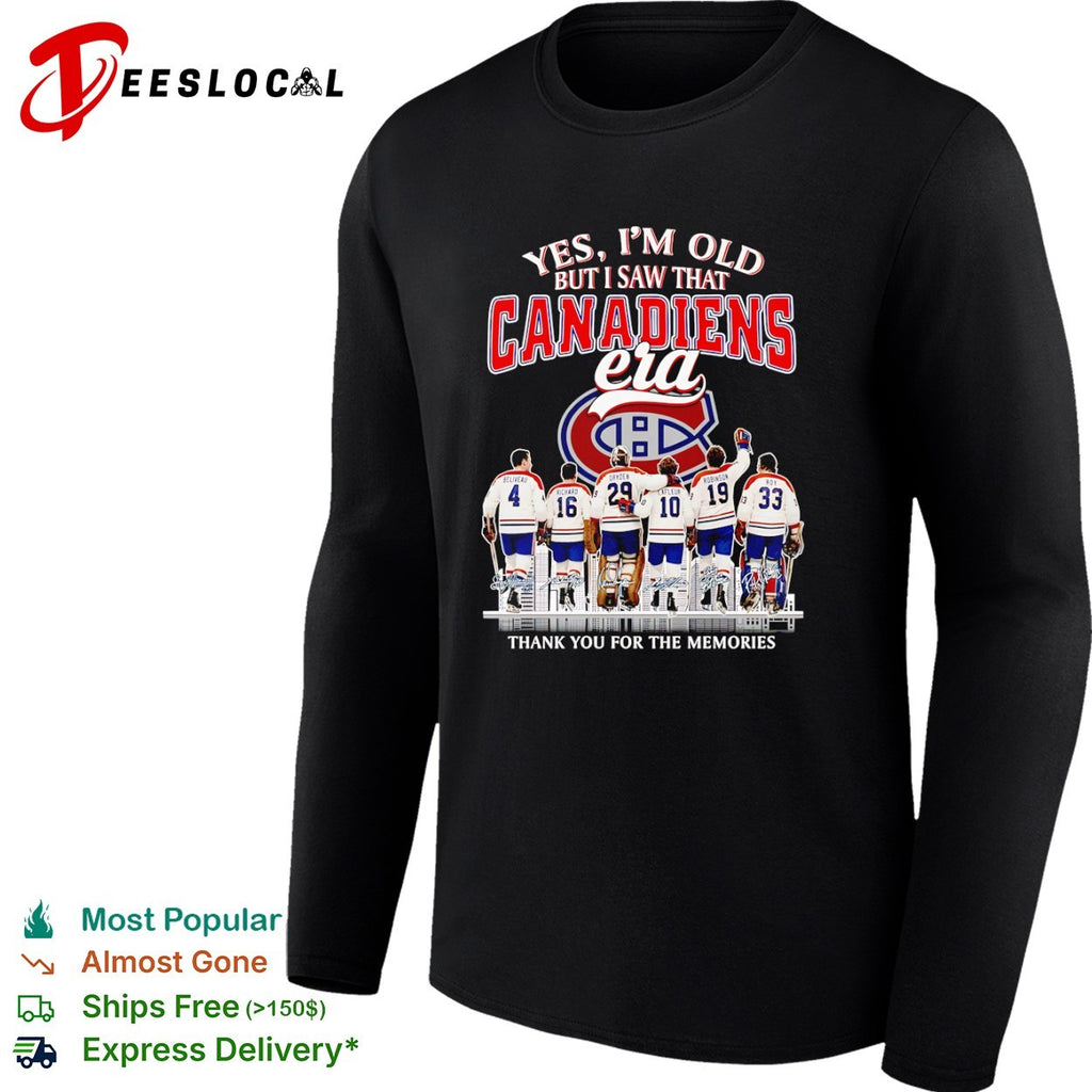Yes I am old but I saw that Canadiens era Jean Beliveau Henri Richard Ken Dryden shirt
