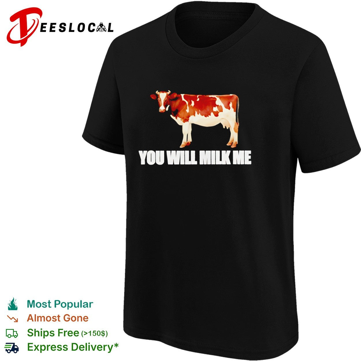 You Will Milk Me Cow Shirt