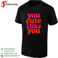 You cute I like you retro shirt