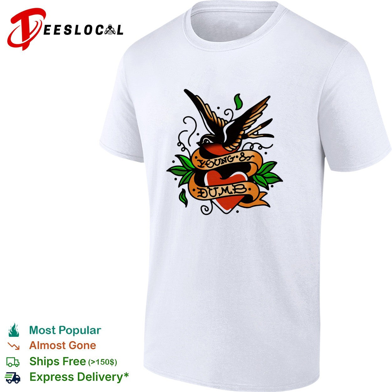 Young and dumb swallow heart tattoo shirt