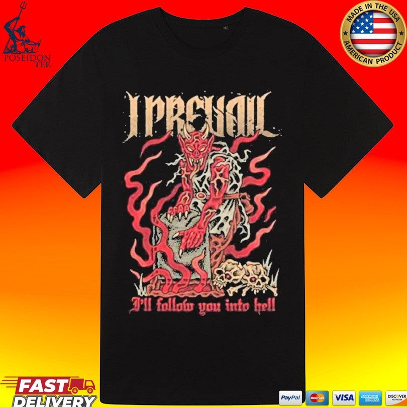 Artistfirst I Prevail Follow You Into Hell T-shirt