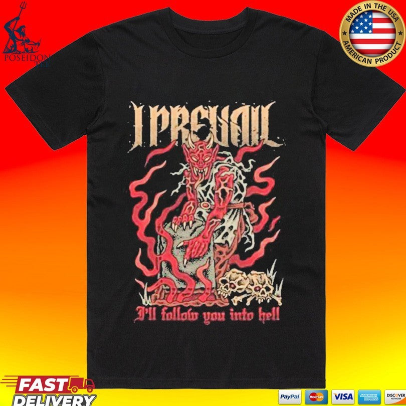 Artistfirst I Prevail Follow You Into Hell T-shirt