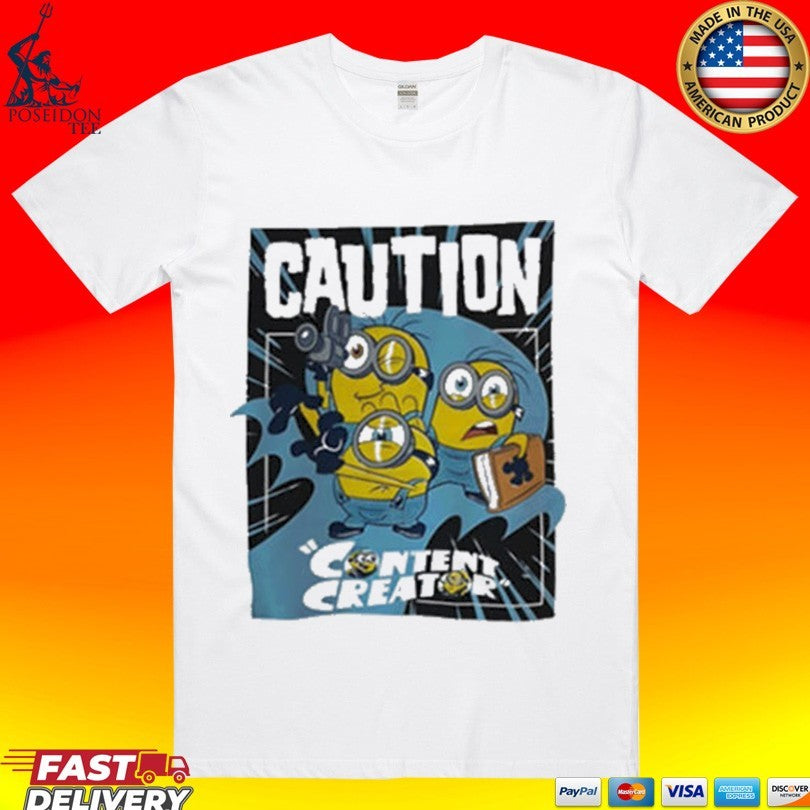 Caution Content Creator Minions T-shirt