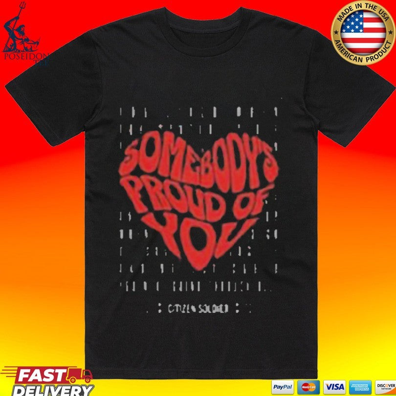 Citizen Soldier Band Somebody’s Proud Of You T-shirt