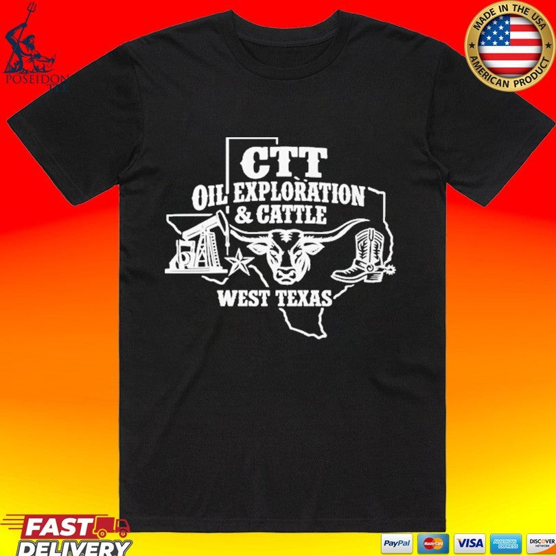 Ctt Oil Exploration & Cattle West Texas Landman T-shirt