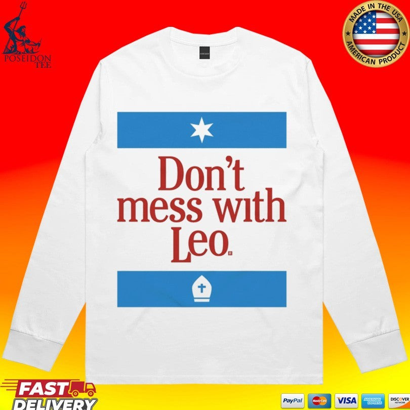 Don’t Mess With Leo T-shirt