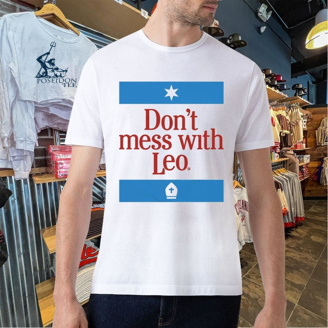 Don’t Mess With Leo T-shirt