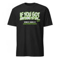 Ernest Jones IV If You Got Anything to Say… Shirt