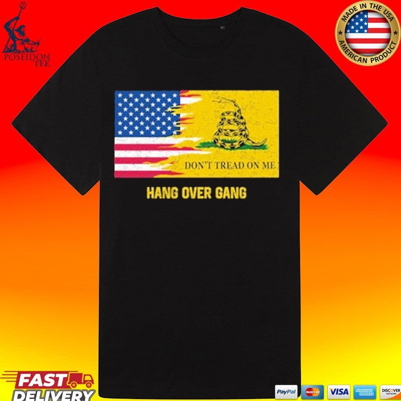 Freedom Flag Don’t Tread On Me Hang Over Gang T-shirt