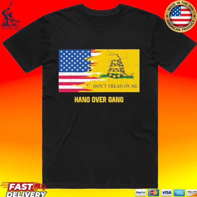 Freedom Flag Don’t Tread On Me Hang Over Gang T-shirt