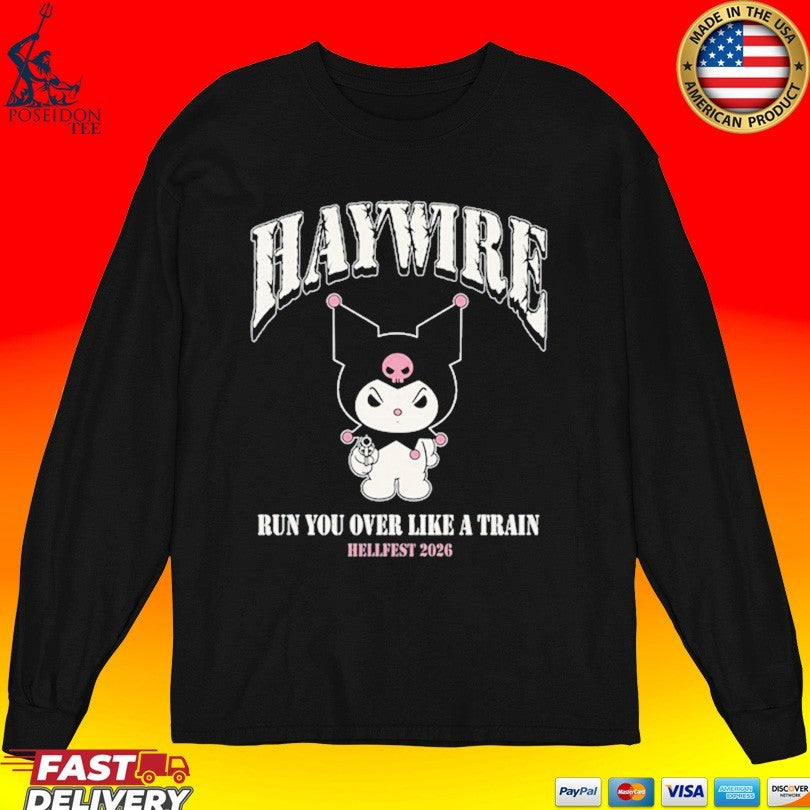 Haywire July 05 2026 Hellfest Nj Run You Over Like A Train Hellfest 2026 T-shirt
