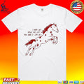 I Hope July Shows You Just How Good It Can Get Red Horse Star T-shirt