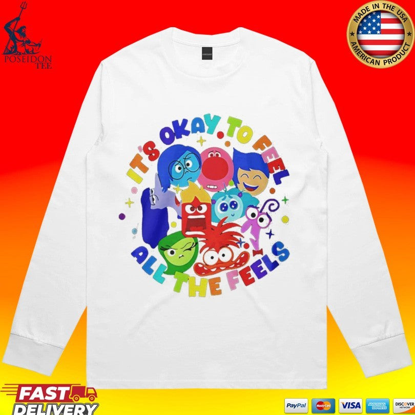 Inside Me Its Okay To Feel All The Feels T-shirt