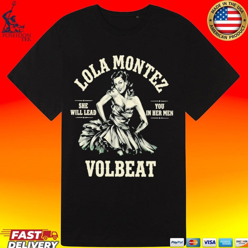 Lola Montez Volbeat She Will Lead You In Her Men T-shirt