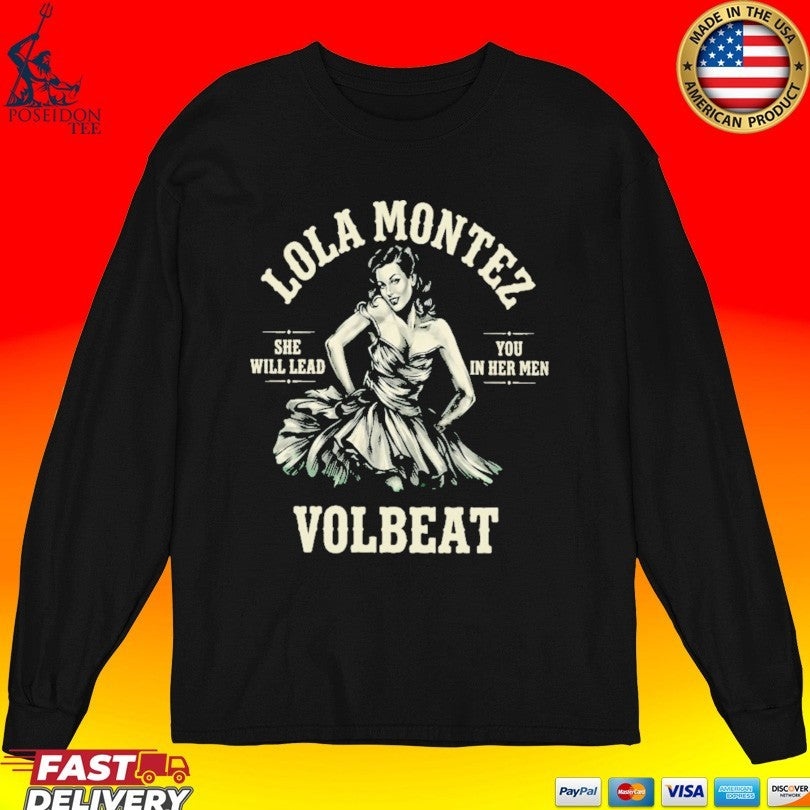 Lola Montez Volbeat She Will Lead You In Her Men T-shirt