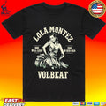 Lola Montez Volbeat She Will Lead You In Her Men T-shirt