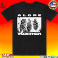 Loma Vista Recordings Show Me The Body Alone Together T-shirt