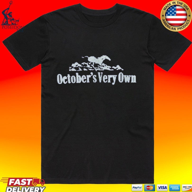 October’s Very Own Horse Power T-shirt