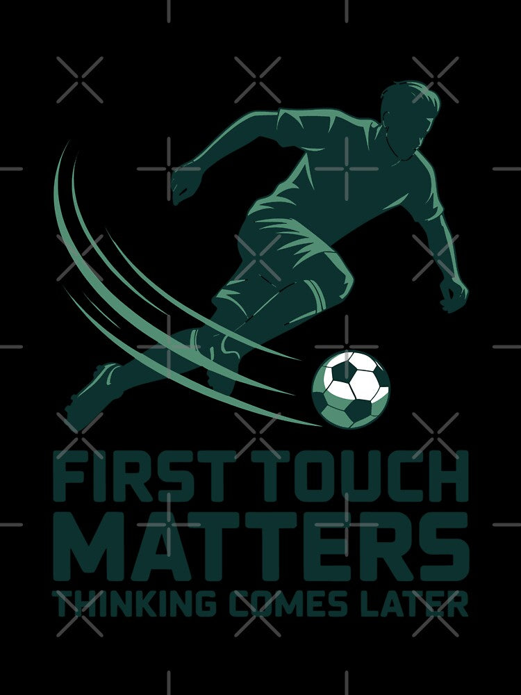 First Touch Matters Thinking Comes Later Soccer Skill Art by SplashTastic