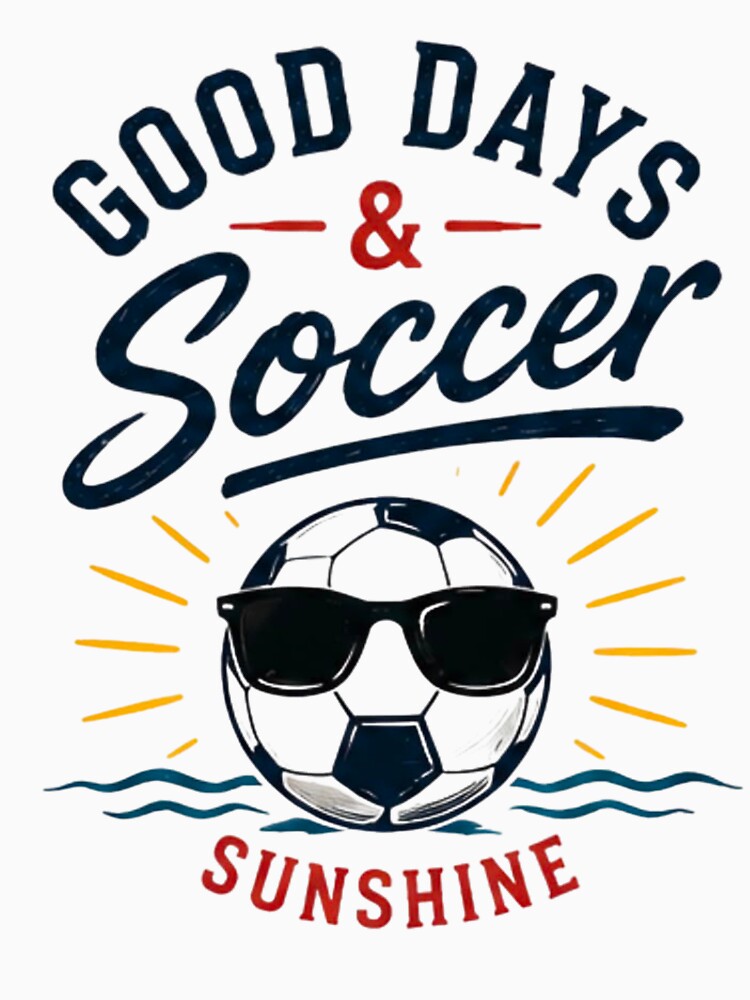 Good Days & Soccer Sunshine Retro Summer Football Lover T-Shirt by novaduman