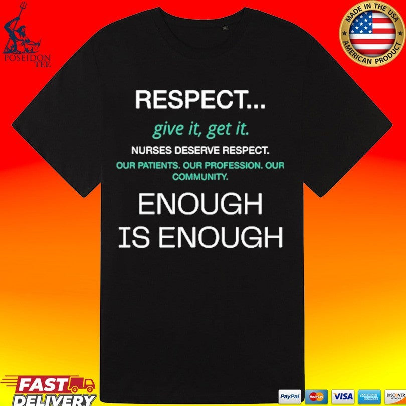 Respect Nurses Enough Is Enough T-shirt