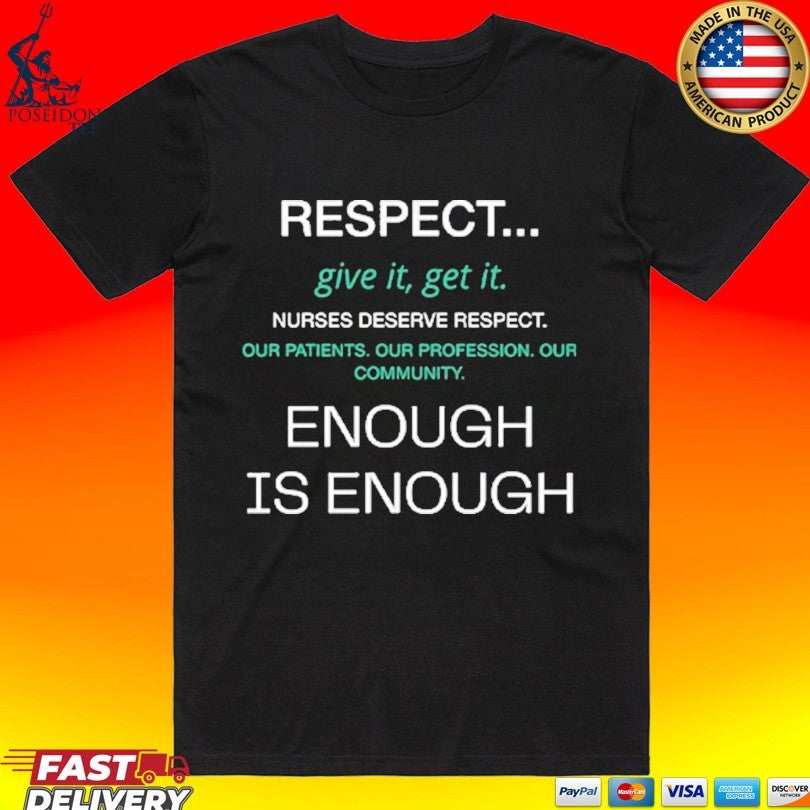 Respect Nurses Enough Is Enough T-shirt