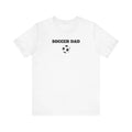 Soccer Dad Tee, Premium Short Sleeve Tee, Soccer Dad Shirt, Soccer Fan Tee