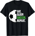 Soccer Player Soccer Lover Eat Sleep Soccer Repeat Gift Unisex T-Shirt