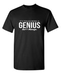 Being A Genius Is Hard Sarcastic Humor Super Soft Ring Spun Funny T Shirt