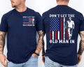 Funny Retro DON'T LET THE OLD MAN IN Vintage American Flag Front & Back T-Shirt