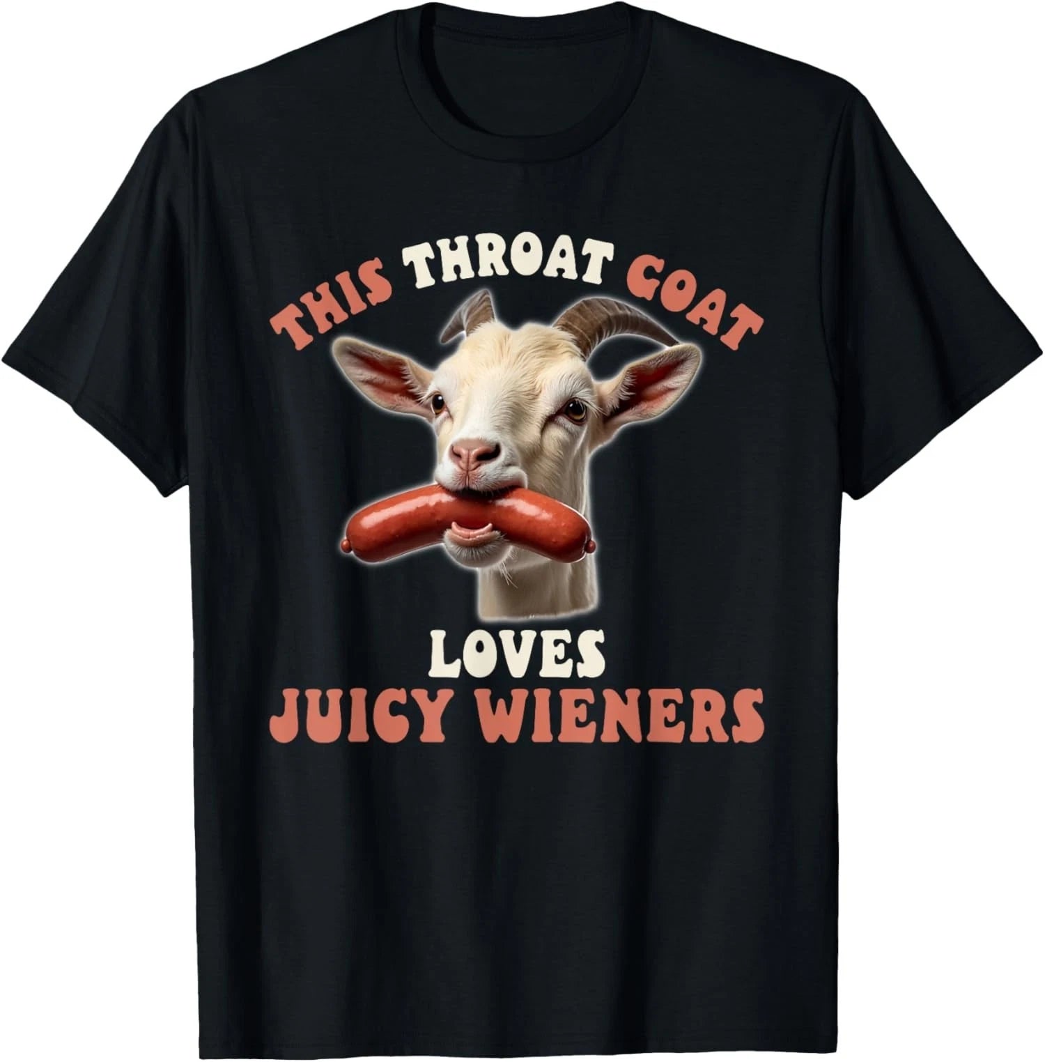 Funny Throat Goat Swallows Juicy Wieners Comedy Unisex T-Shirt