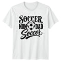 Soccer Mom Dad Soccer T-Shirt Soccer Parents Soccer Gift For Him And Her