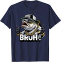 Bruh Fish Funny Fishing Day Gift Unisex T-Shirt