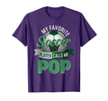 My Favorite Soccer Player Calls Me Pop Soccer Father's Day T-Shirt