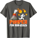 Pompeii Fun Run 79 AD Funny Volcano Running Unisex T-Shirt