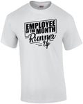 Employee of the month - runner up - funny work/job humor t-shirt