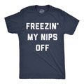 Mens Funny T Shirts Freezin My Nips Off Sarcastic Cold Weather Graphic Tee for
