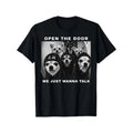 Open The Door We Just Wanna Talk Funny Chihuahua Dog Meme Unisex T-Shirt