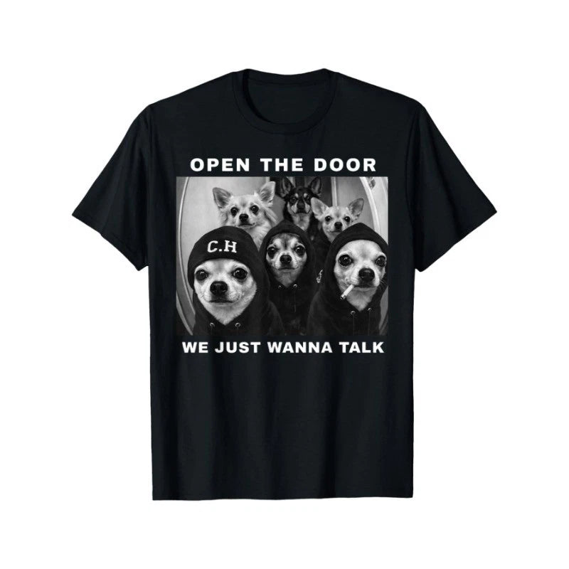Open The Door We Just Wanna Talk Funny Chihuahua Dog Meme Unisex T-Shirt