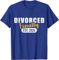Funny Divorced Finally Est. 2024 Joke Theme Unisex T-Shirt