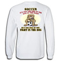 Soccer Fight in Dog T-Shirt Jersey Long Sleeve or Short Sleeve New Youth & Adult