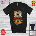 Custom Name Important Call Me Dad Soccer Player; Father's Day Sport Family Shirt