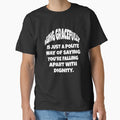 Funny Senior Citizen Humor Aging Gracefully Is Just A Polite Way Of Saying You’re Slowly Falling Apart With Dignity by fantasticdesign