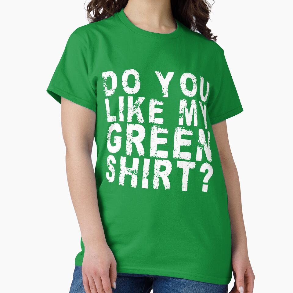 Funny Green Shirt by Carl's Clothing