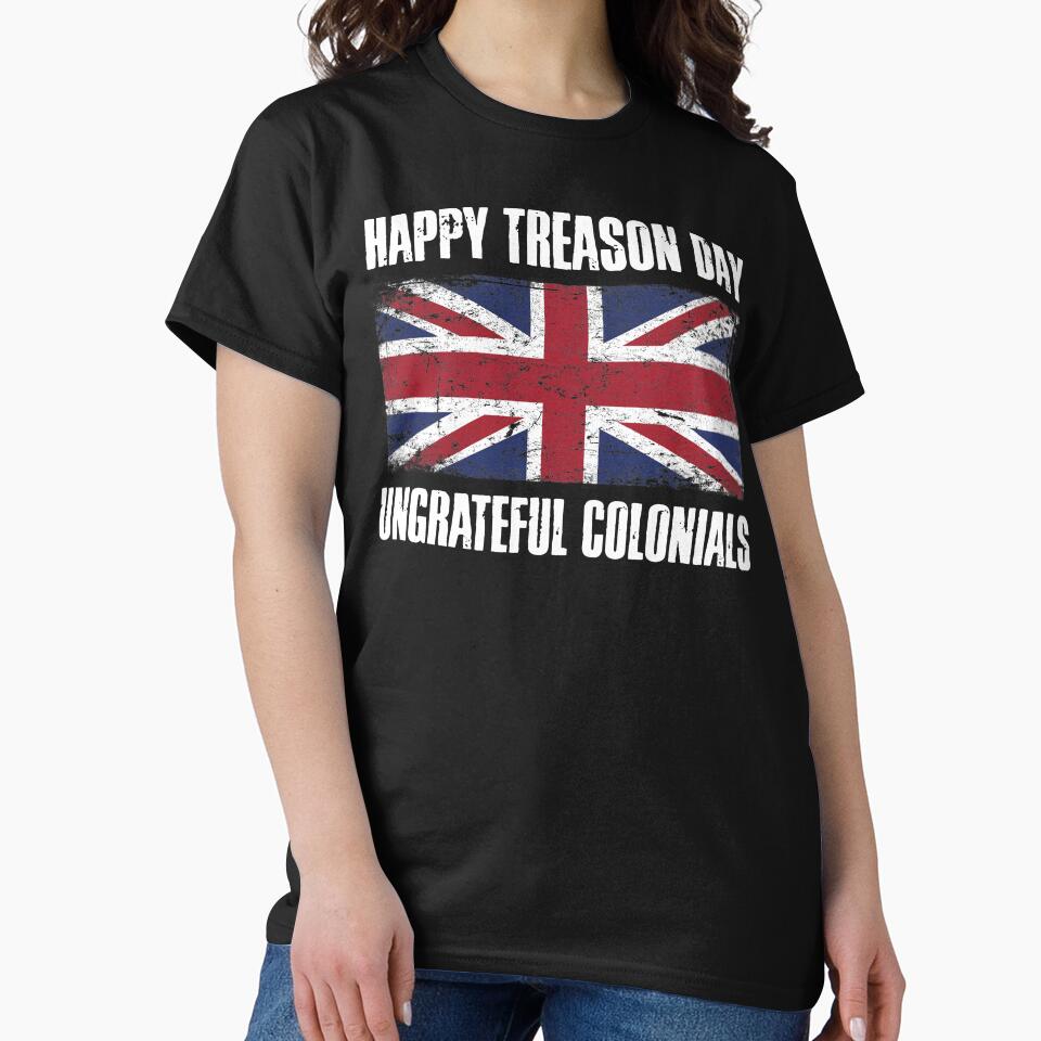 Happy Treason Day Ungrateful Colonials by MikesTeez