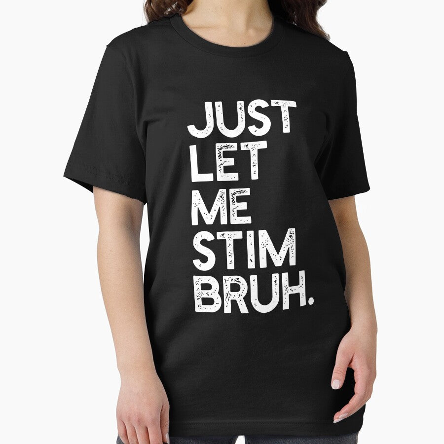 Just Let Me Stim Bruh by kar buncles